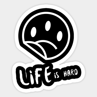 Life is Hard Sad Smile Sticker